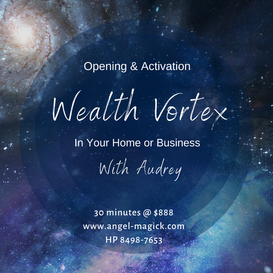 Opening & Activation of WEALTH VORTEX for Home or Business with Audrey